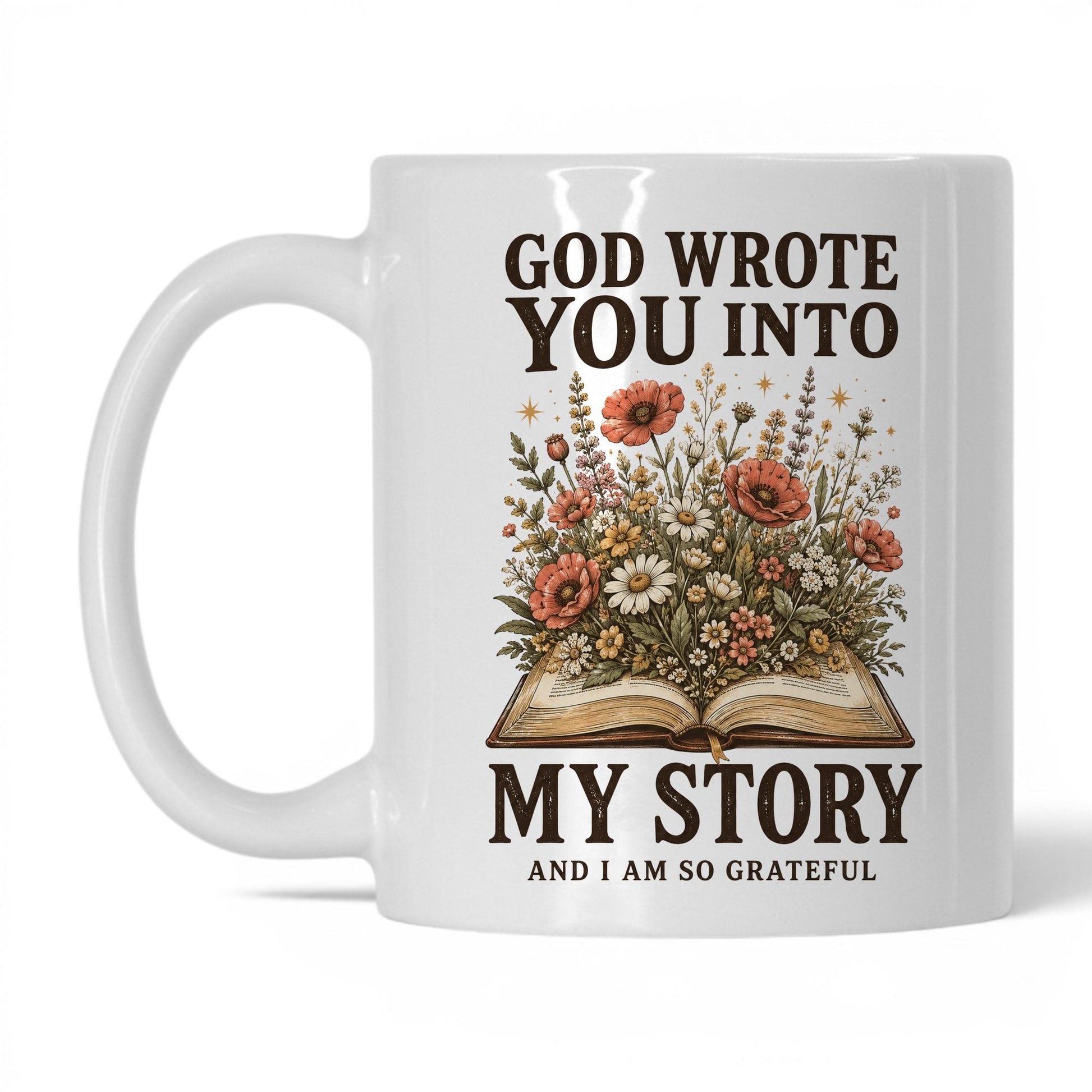 God Wrote You Into My Story 11oz White coffee mug