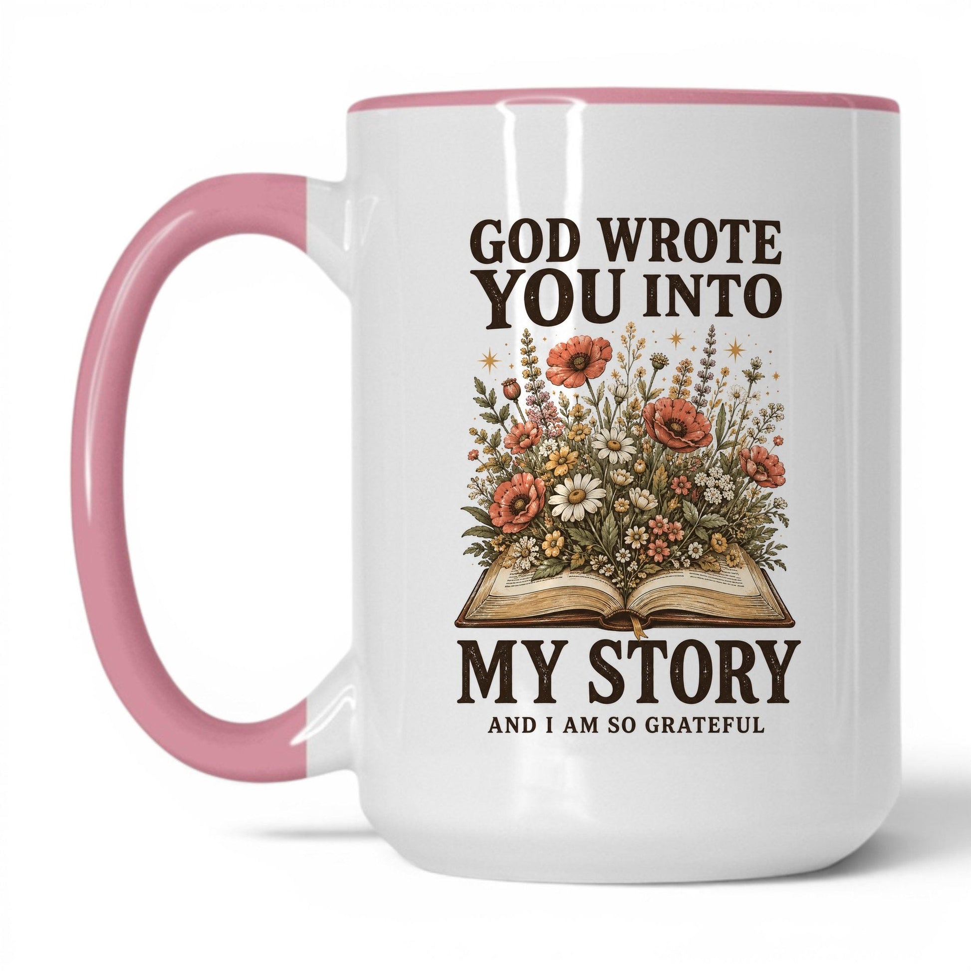 God Wrote You Into My Story 15oz White/Pink coffee mug