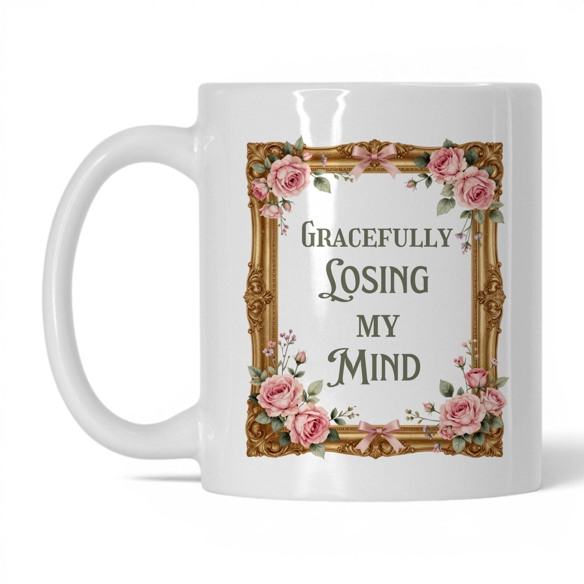 Gracefully Losing My Mind 11oz white mug