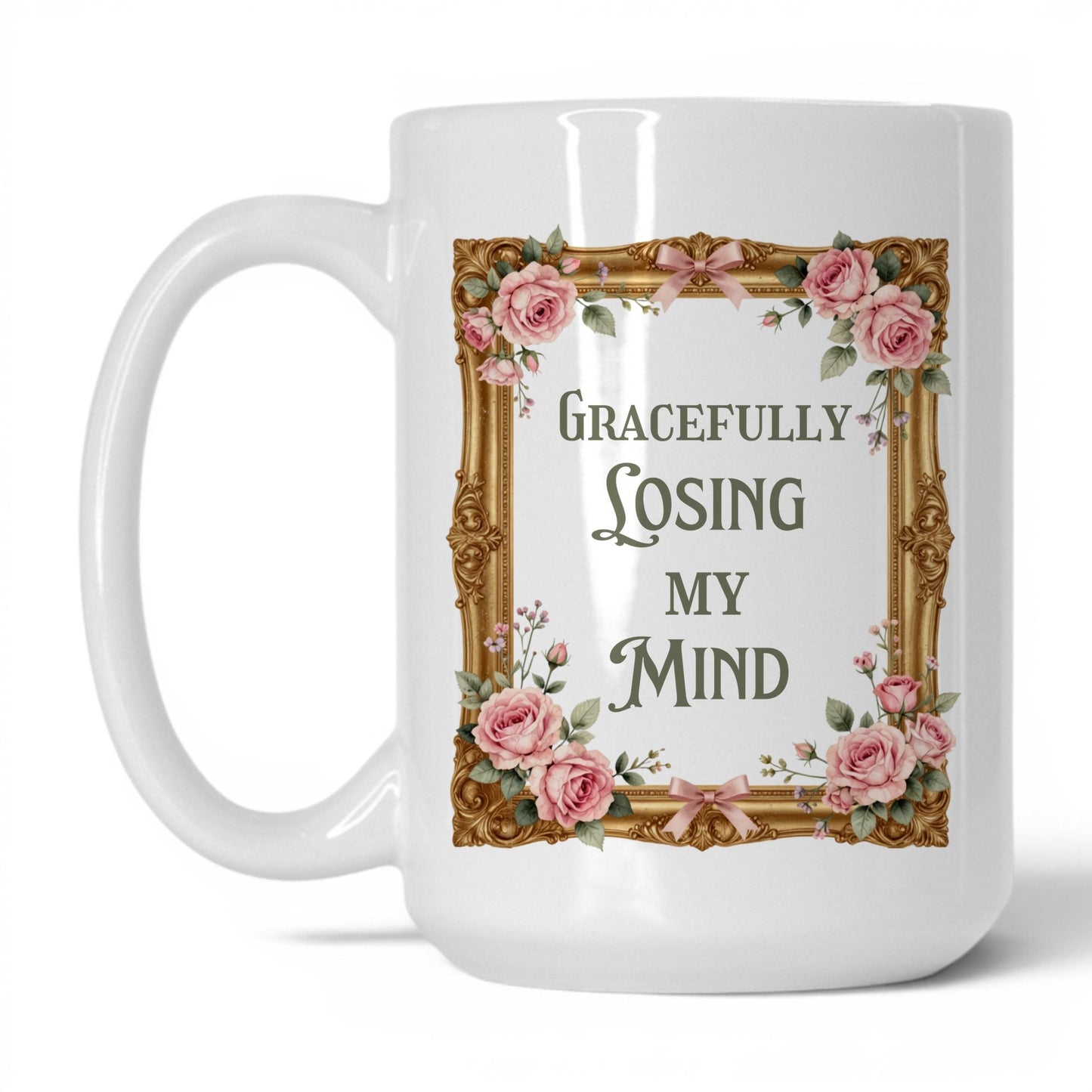 Gracefully Losing My Mind 15oz white mug