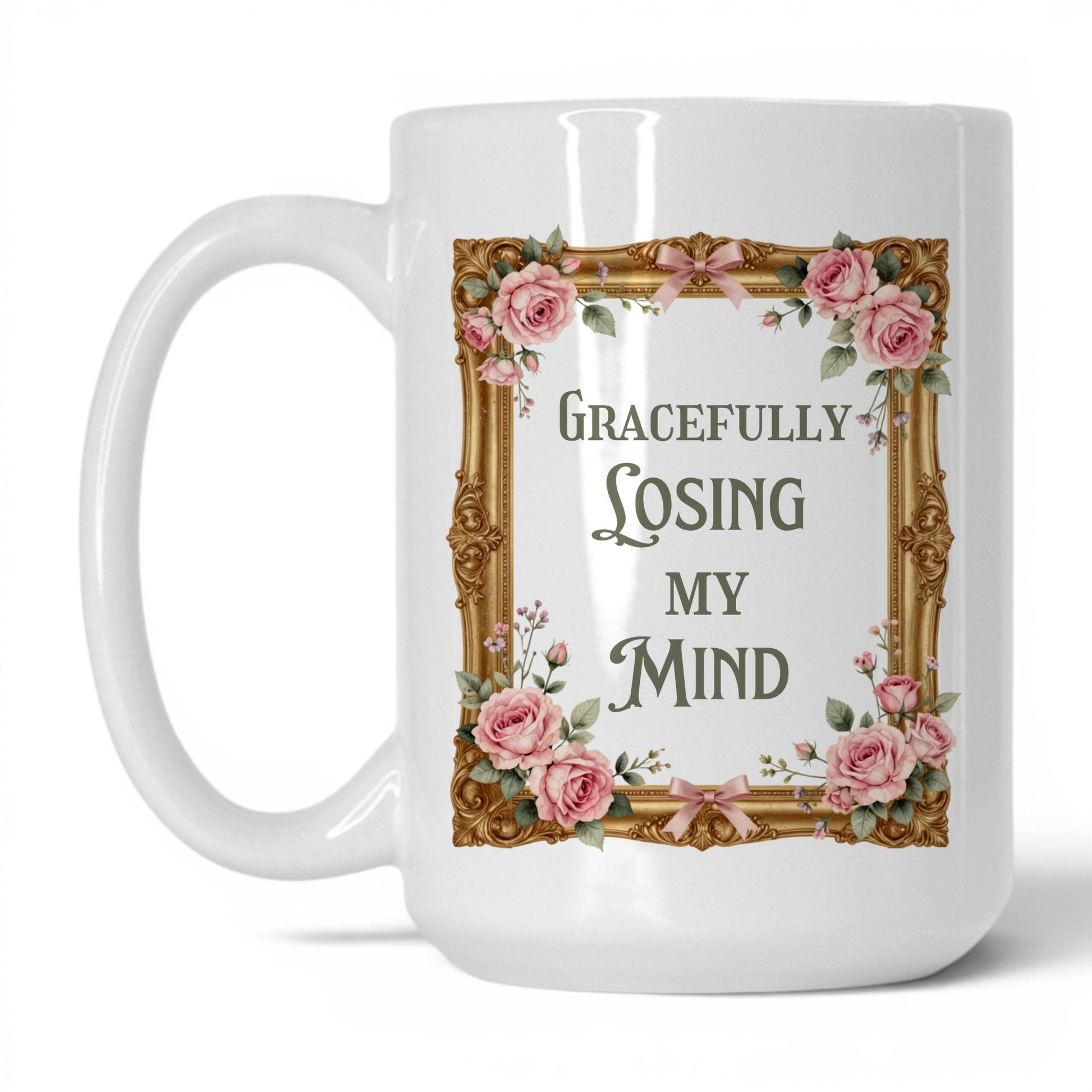 Gracefully Losing My Mind 15oz white mug