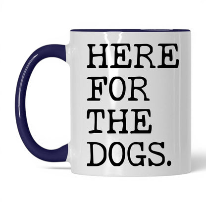 Here for the Dogs 11oz white and midnight blue coffee mug