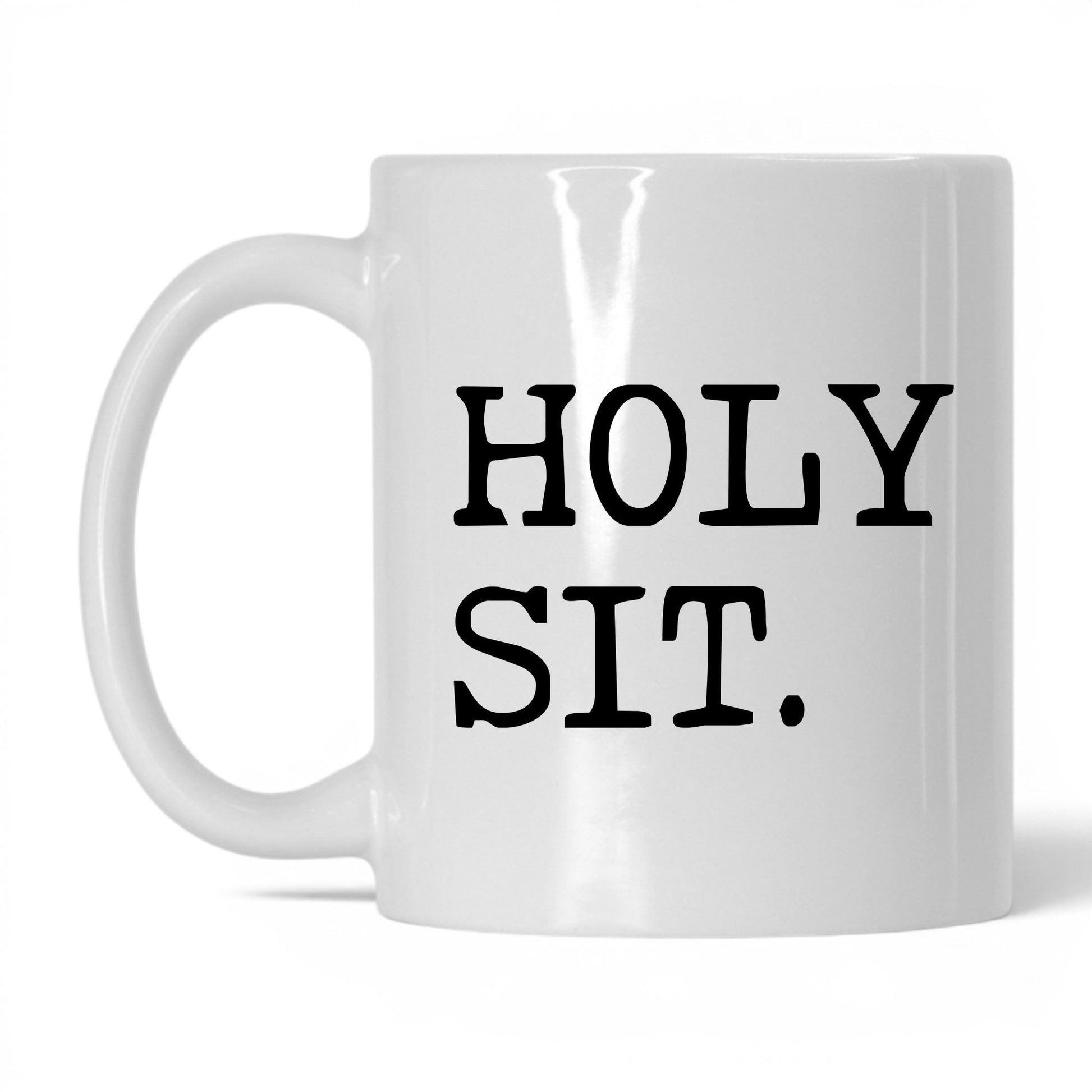 Holy Sit 11oz white coffee mug