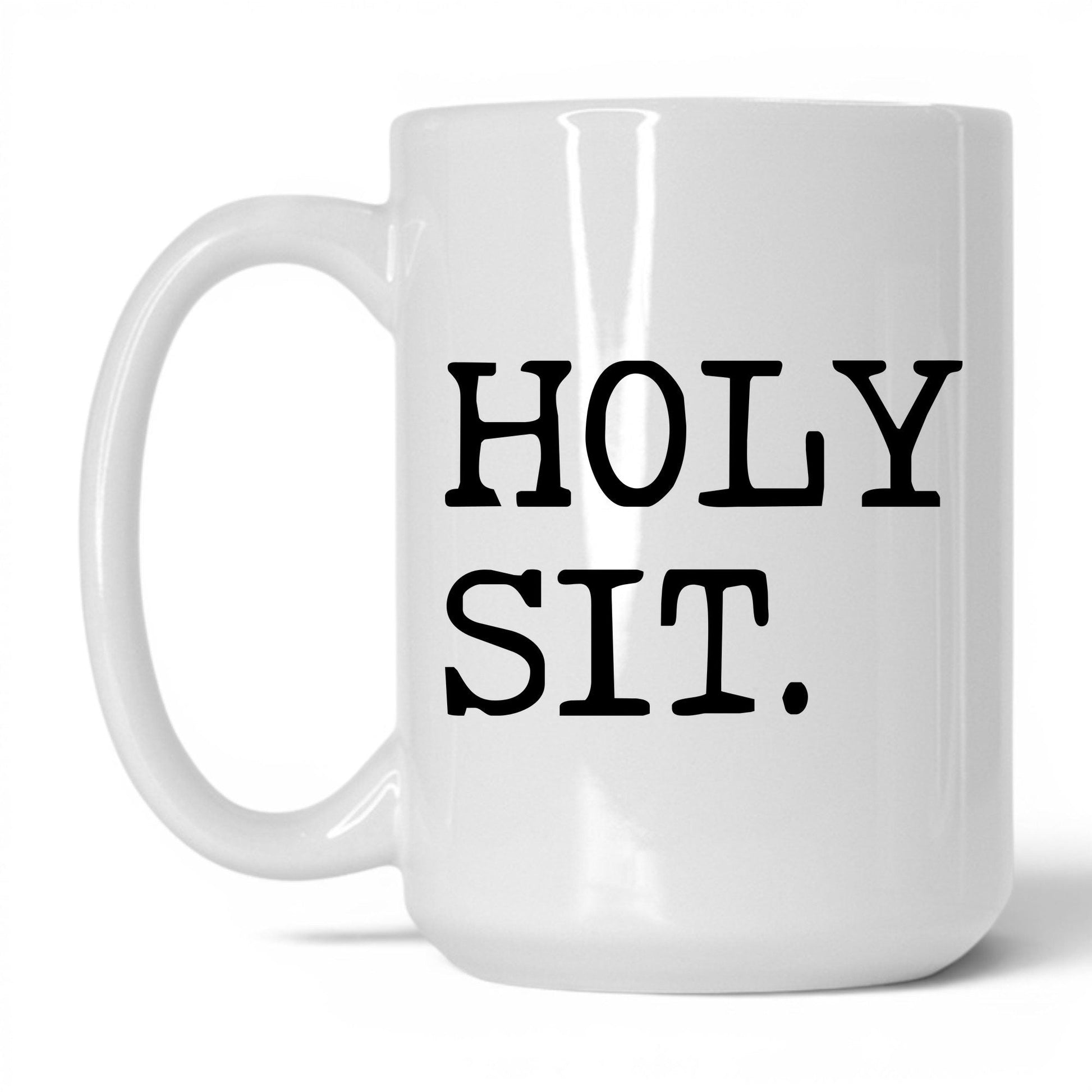 Holy Sit 15oz white coffee mug