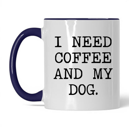 I Need Coffee and My Dog 11oz white and midnight blue coffee mug