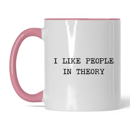 I Like People in Theory Coffee Mug