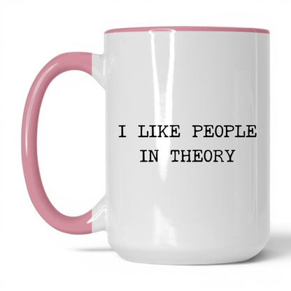 I Like People in Theory Coffee Mug