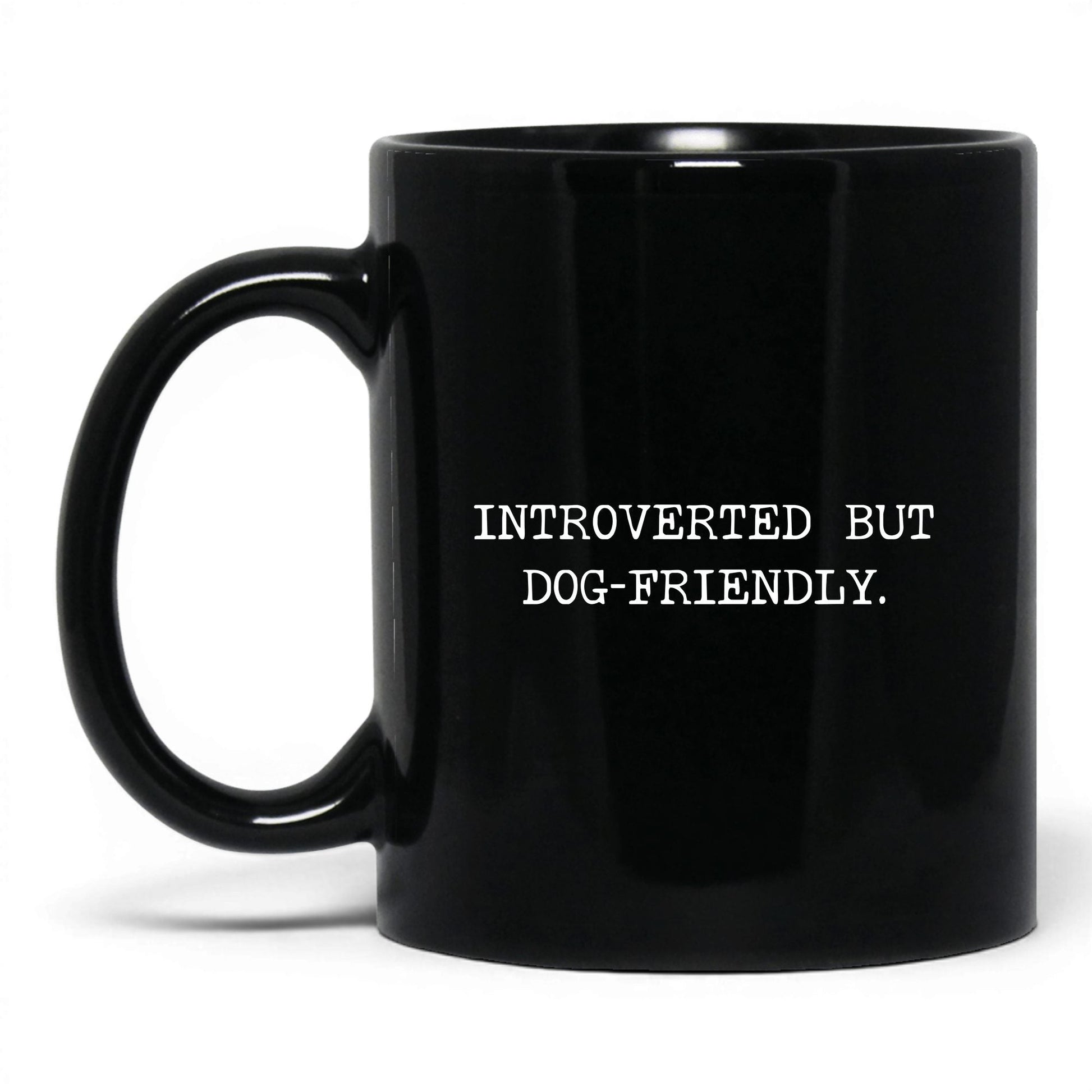 Introverted but Dog-Friendly 11oz black coffee mug