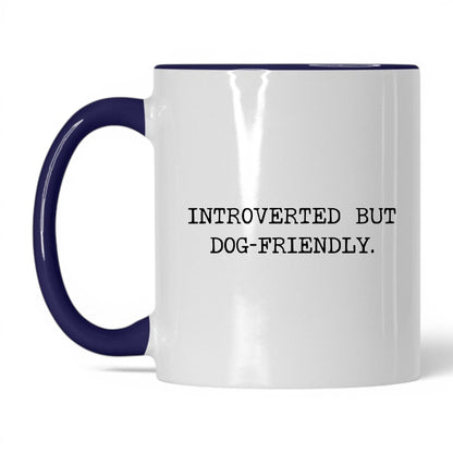 Introverted but Dog-Friendly 11oz white and midnight blue coffee mug