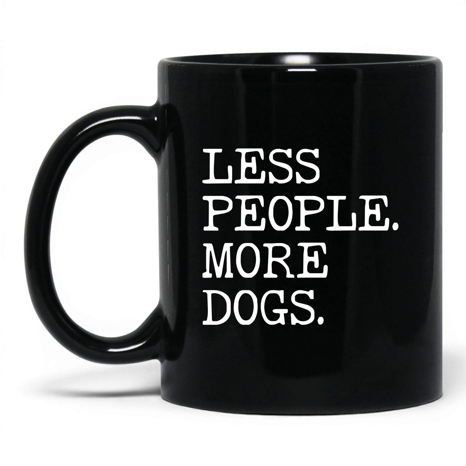 Less People More Dogs 11oz black coffee mug