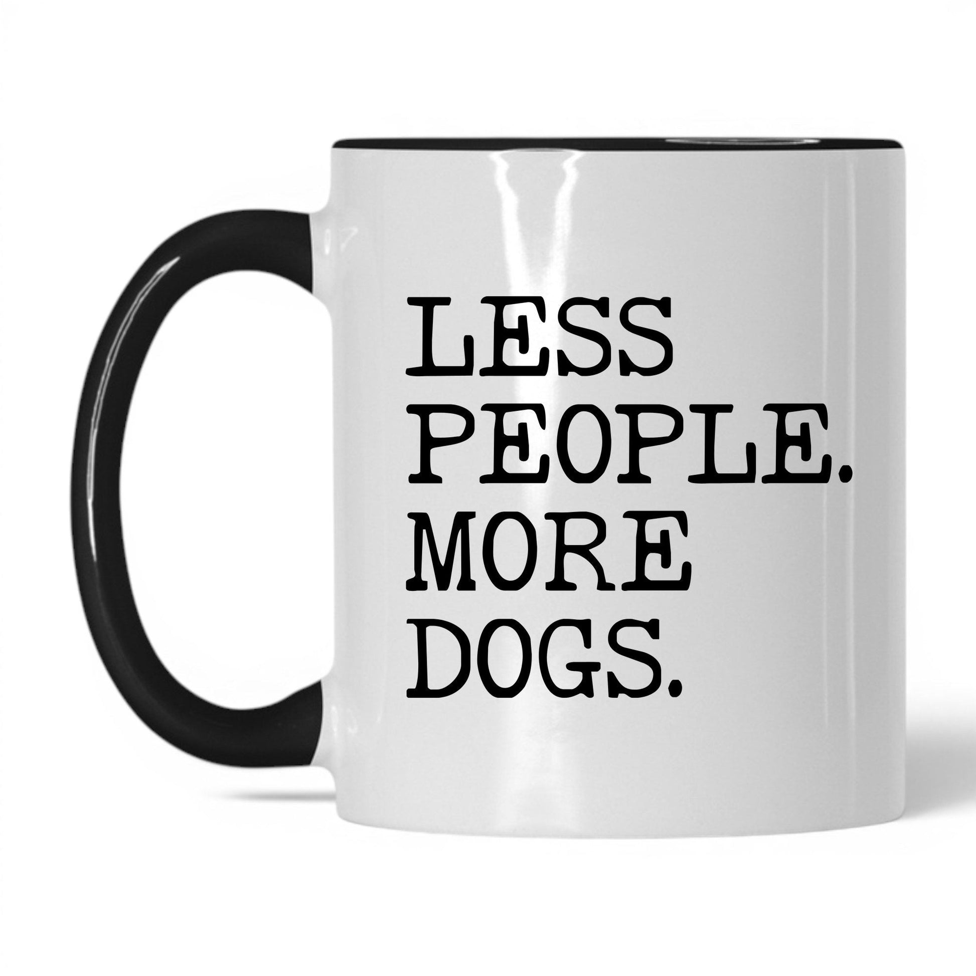 Less People More Dogs 11oz white and black coffee mug