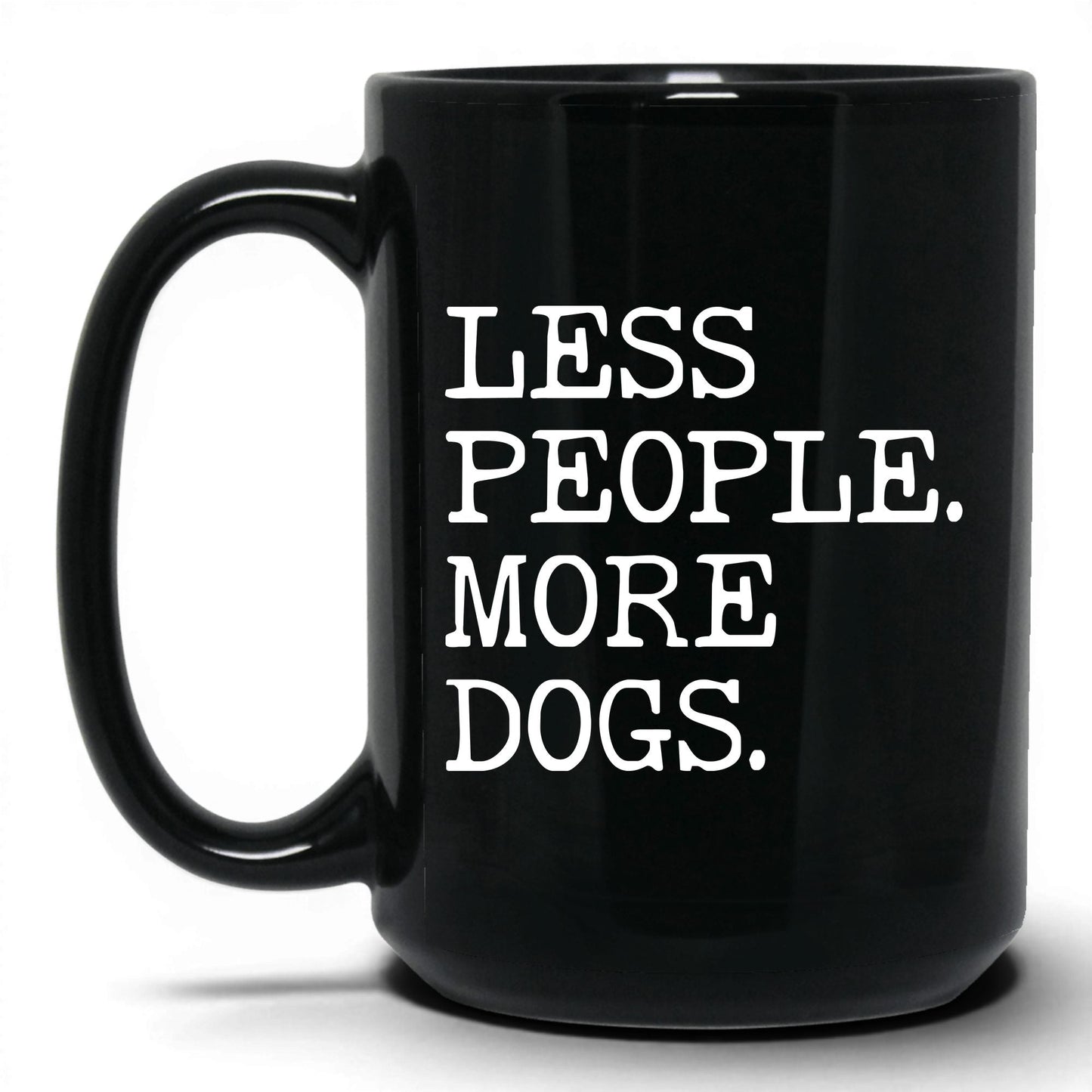 Less People More Dogs 15oz black coffee mug