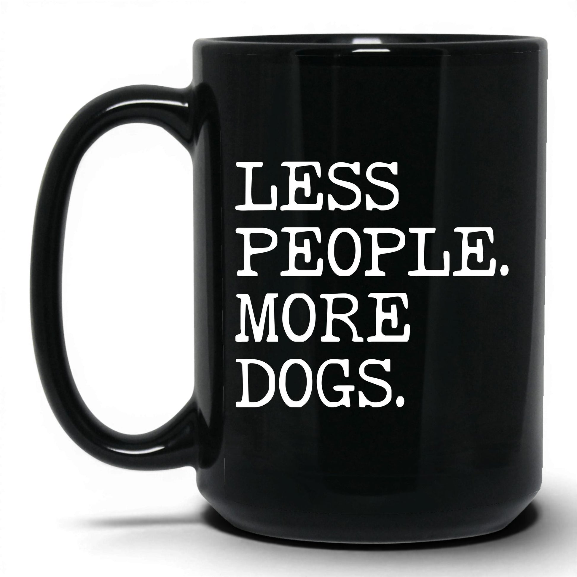 Less People More Dogs 15oz black coffee mug