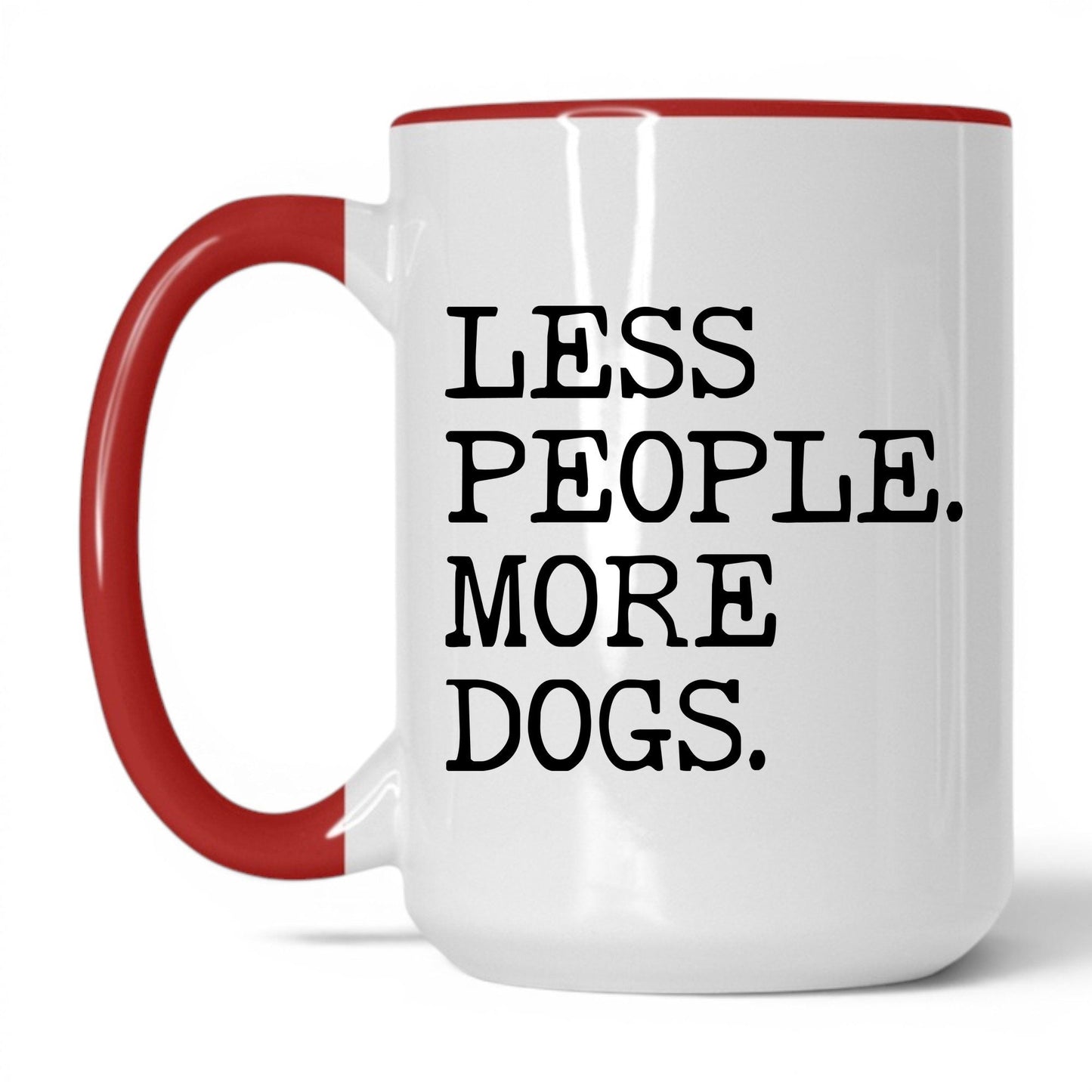 Less People More Dogs 15oz white and red coffee mug