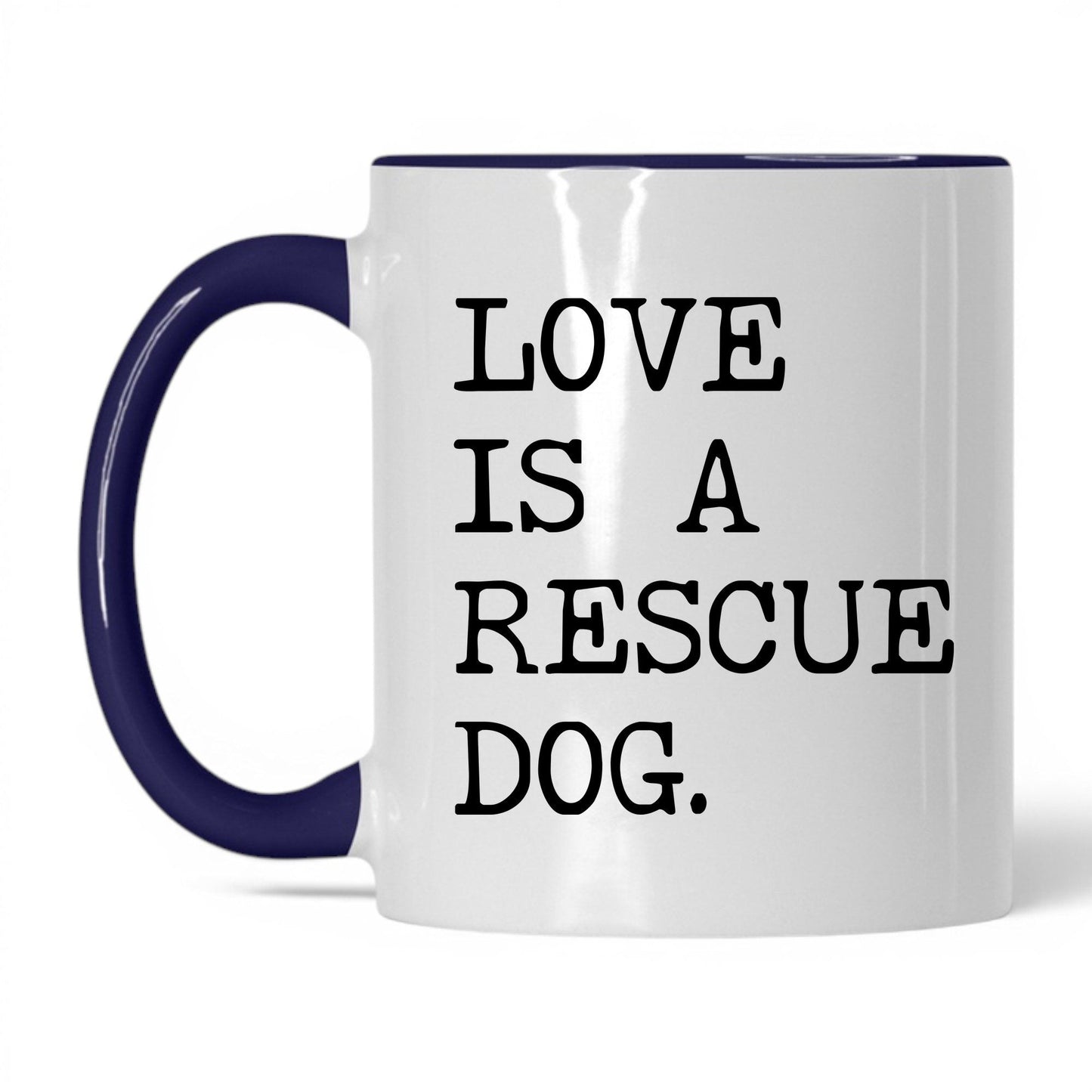 Love Is a Rescue Dog 11oz white and midnight blue coffee mug