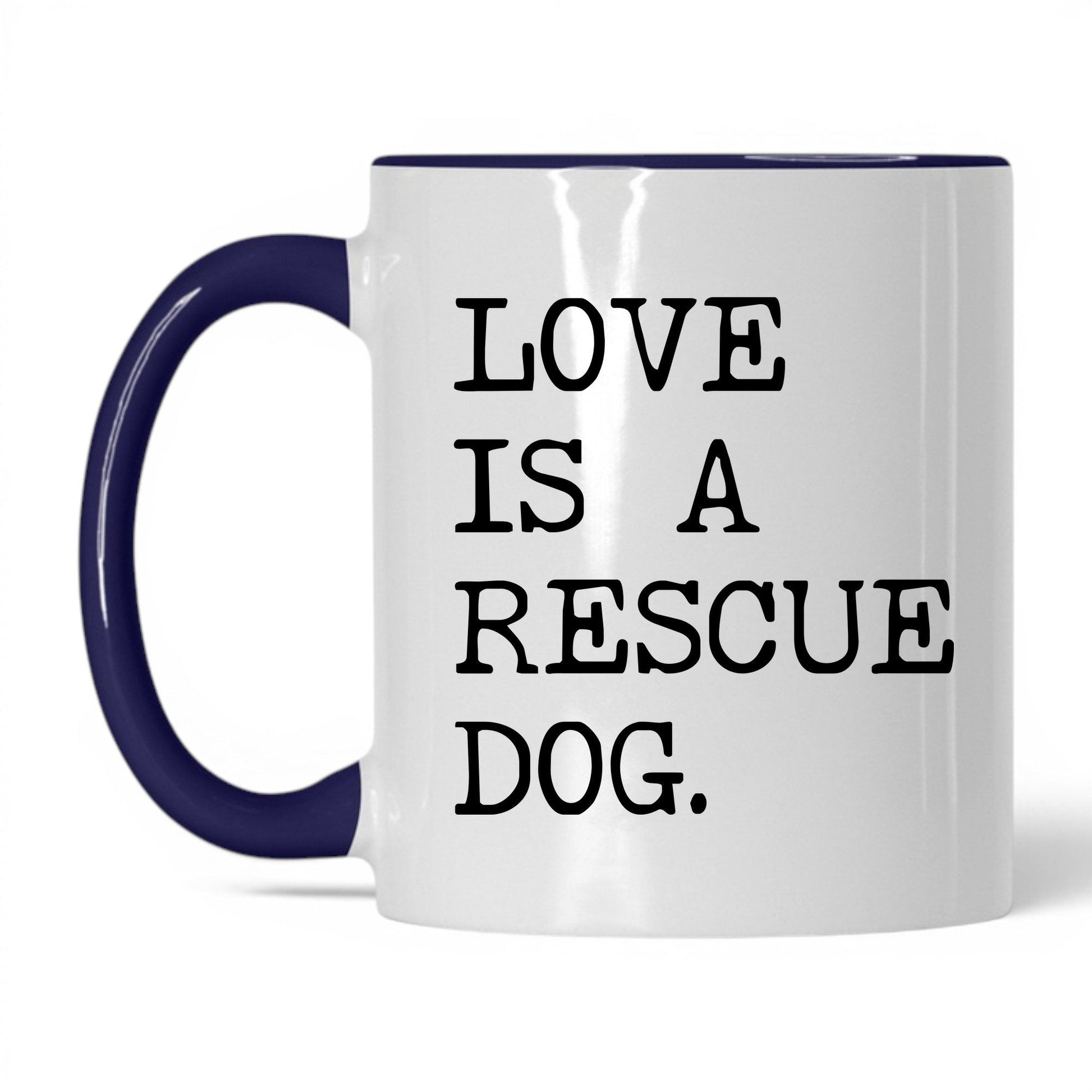 Love Is a Rescue Dog 11oz white and midnight blue coffee mug