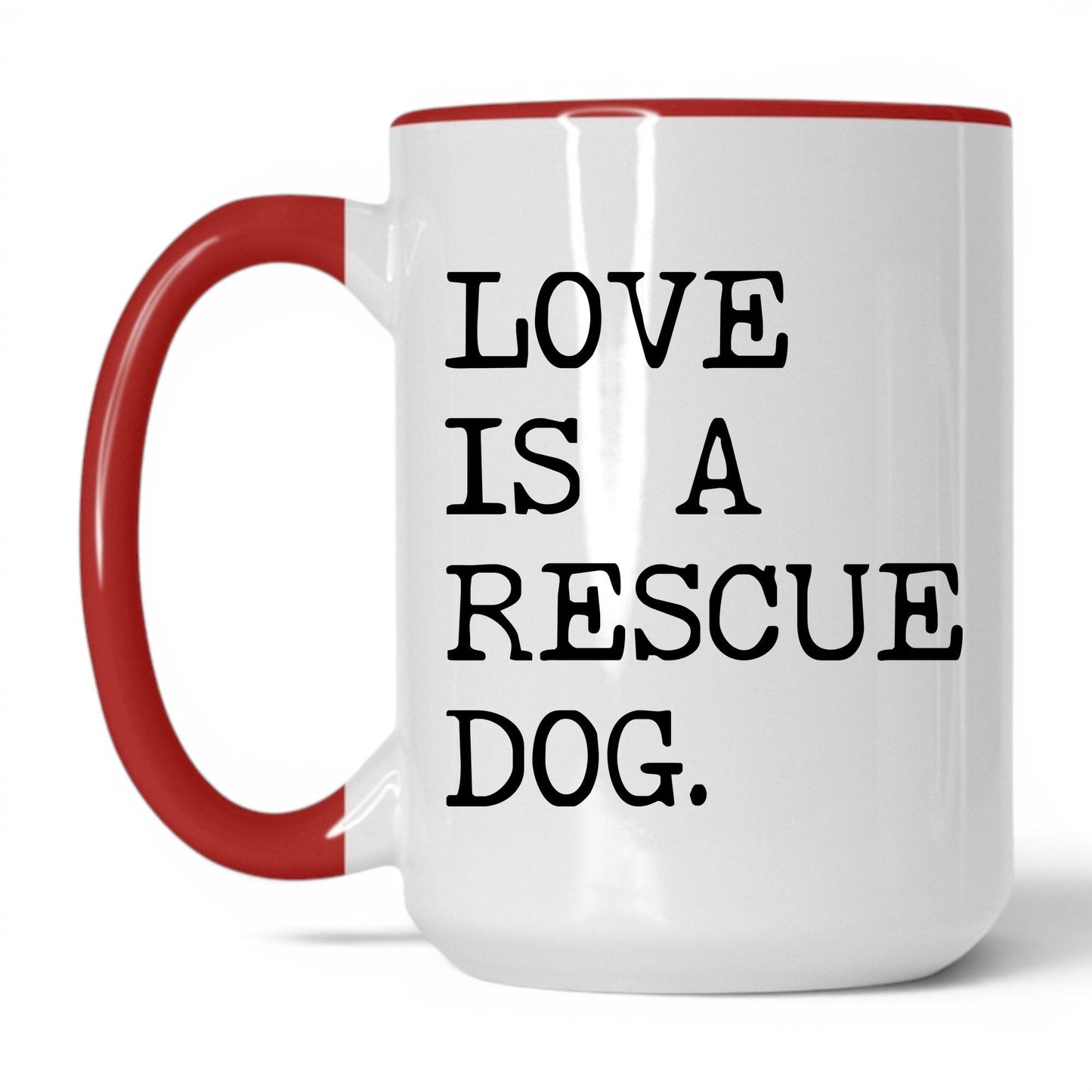 Love Is a Rescue Dog 15oz white and red coffee mug