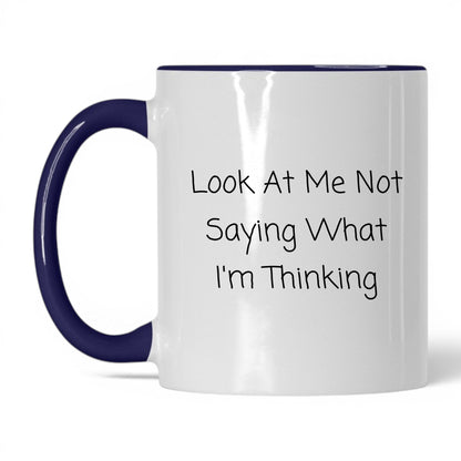 Not Saying What I'm Thinking Coffee Mug