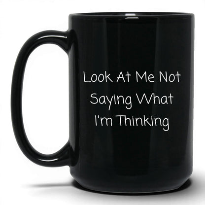 Not Saying What I'm Thinking Coffee Mug