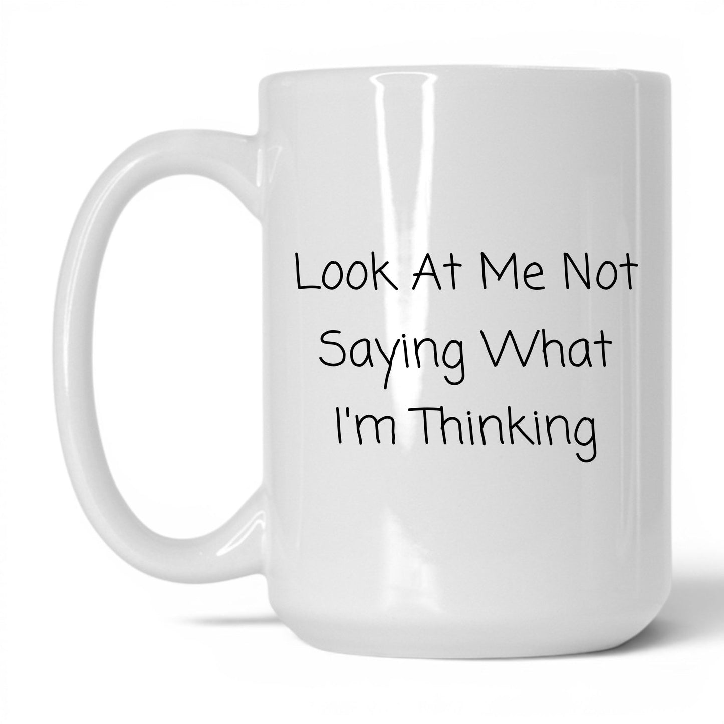 Not Saying What I'm Thinking Coffee Mug