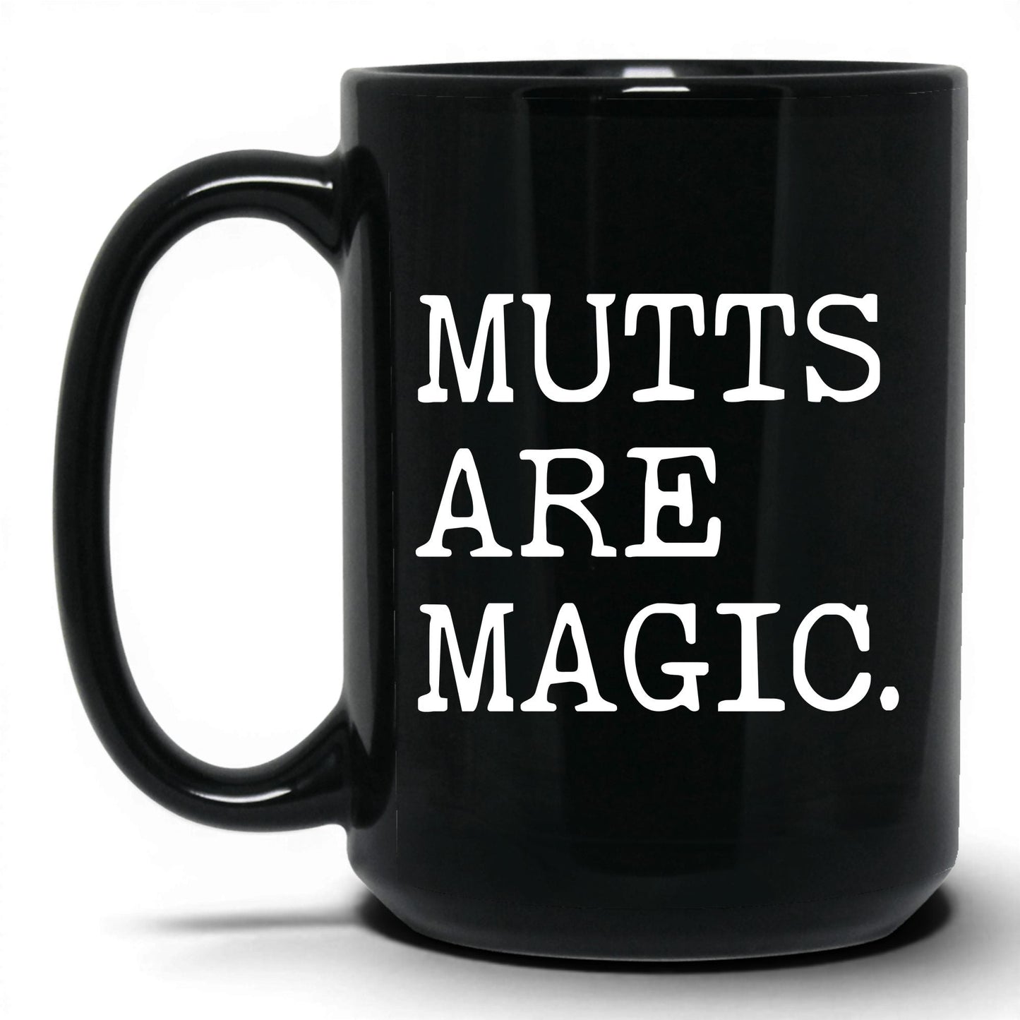 Mutts Are Magic 15oz black coffee mug