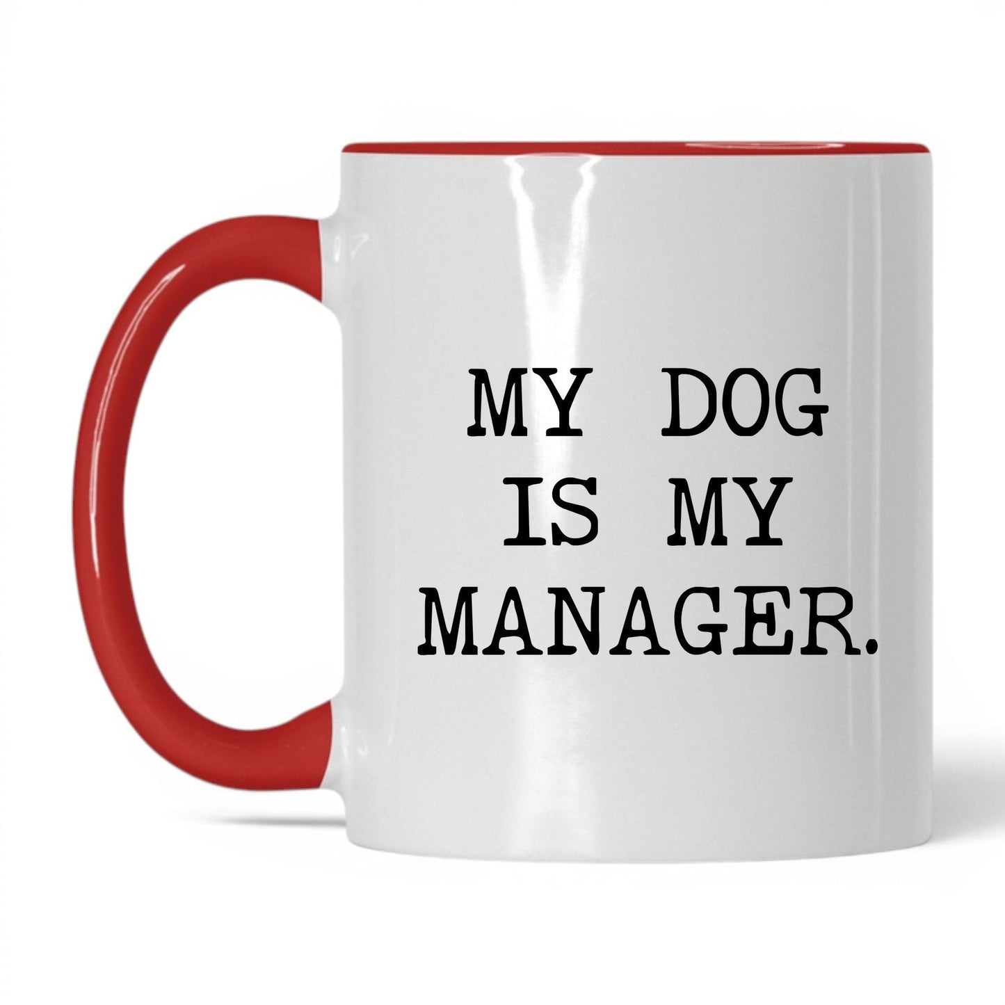 My Dog Is My Manager 11oz white and red coffee mug