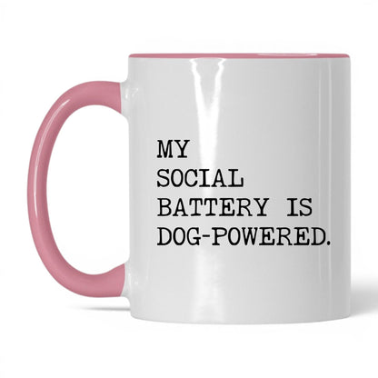 My Social Battery Is Dog-Powered 11oz white and pink coffee mug