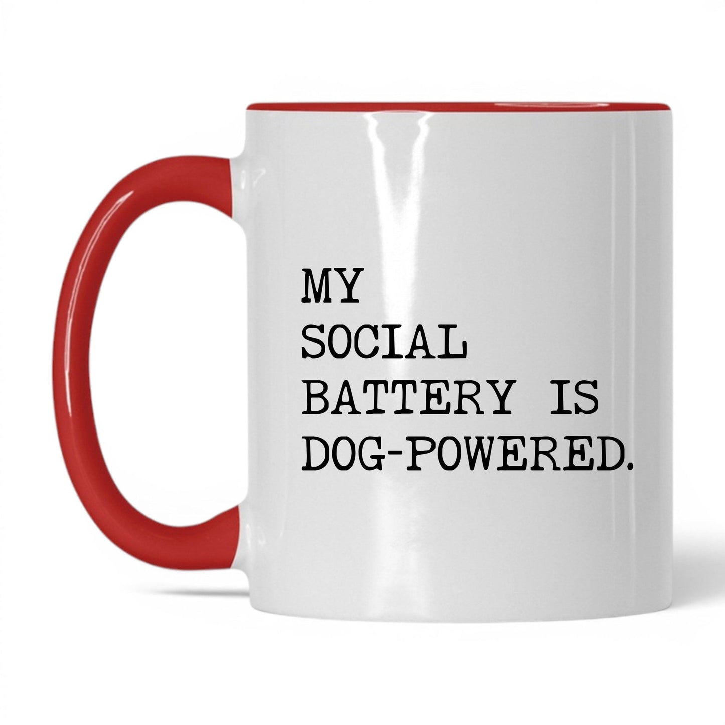My Social Battery Is Dog-Powered 11oz white and red coffee mug