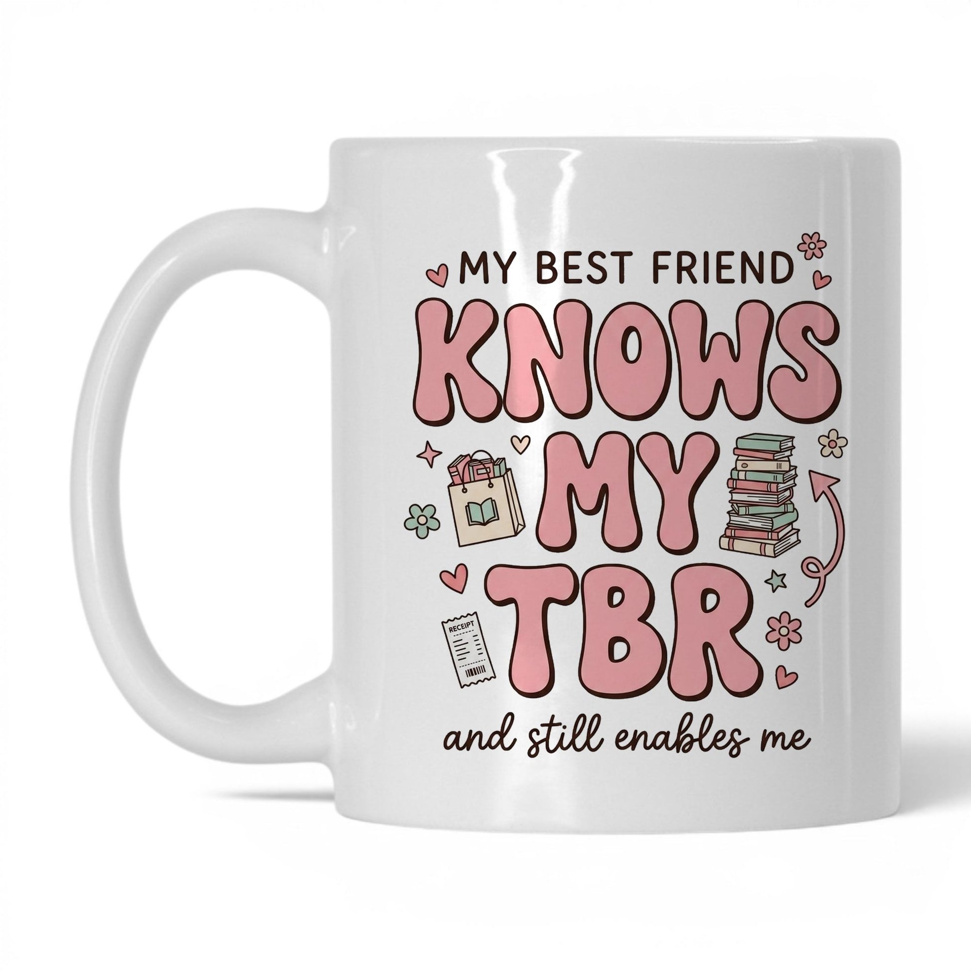 My Best Friend Knows My TBR doodle 11oz White coffee mug