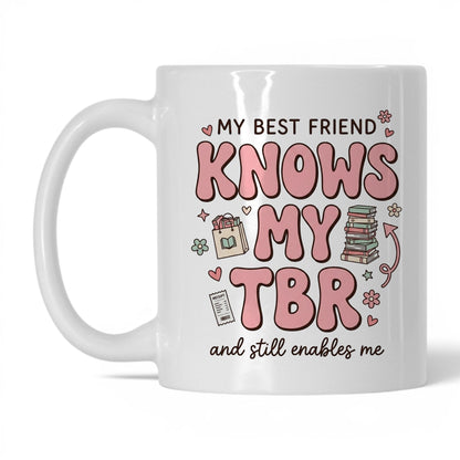 My Best Friend Knows My TBR doodle 11oz White coffee mug