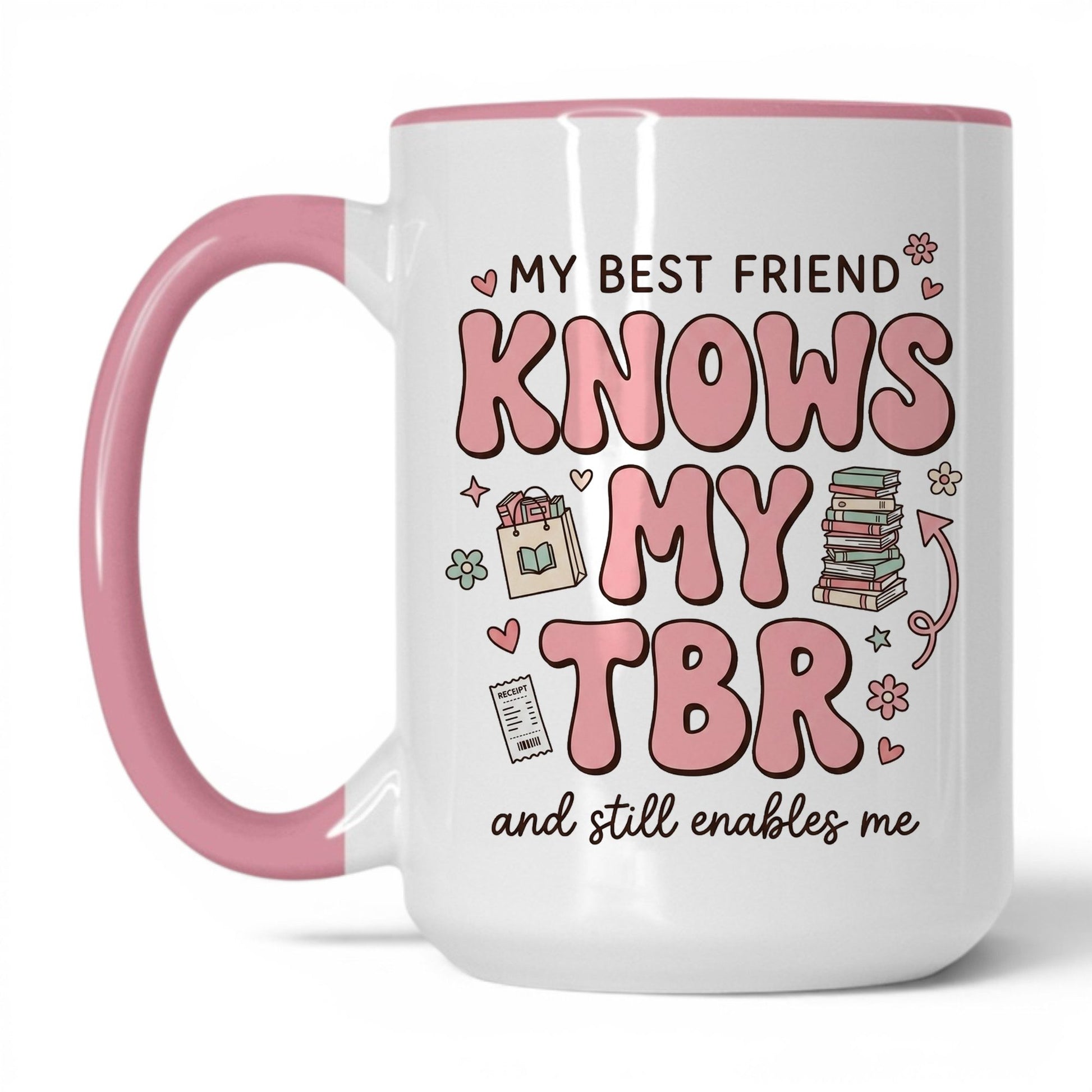 My Best Friend Knows My TBR doodle 15oz White Pink coffee mug