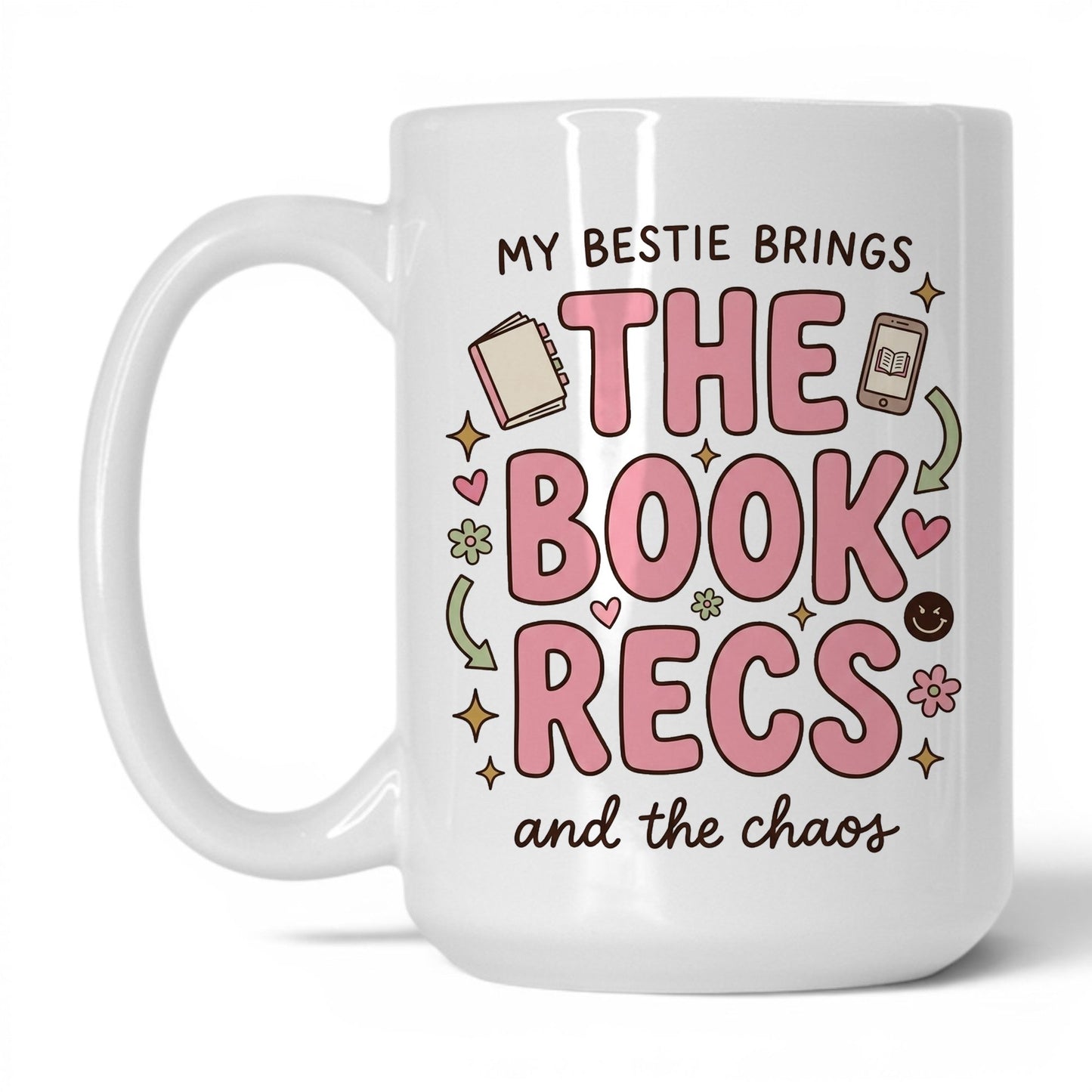 My Bestie Brings the Book Recs doodle 15oz White coffee mug