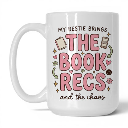 My Bestie Brings the Book Recs doodle 15oz White coffee mug