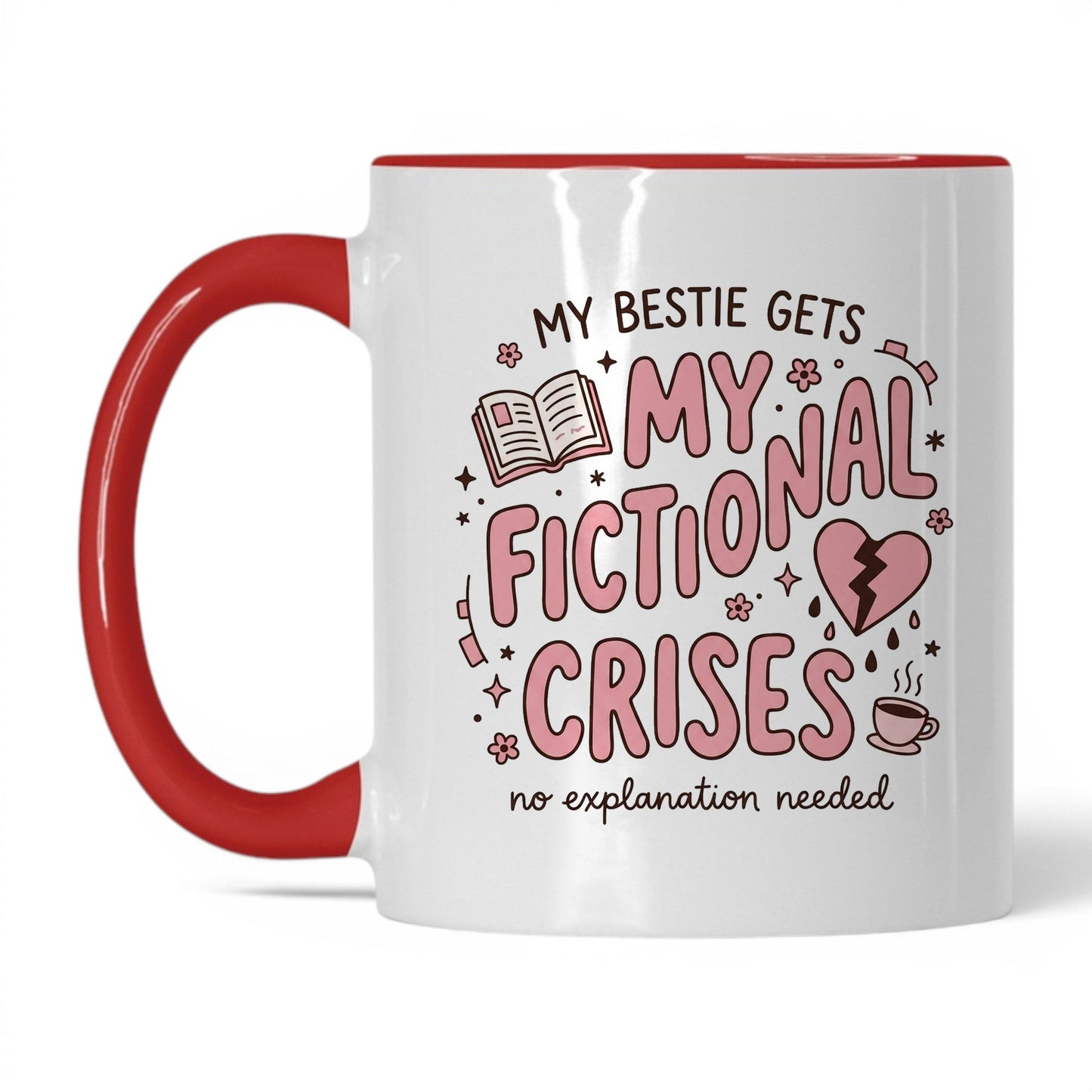 My Bestie Gets My Fictional Crises doodle 11oz White Red coffee mug