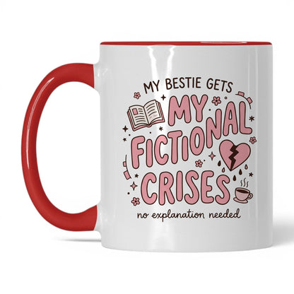 My Bestie Gets My Fictional Crises doodle 11oz White Red coffee mug