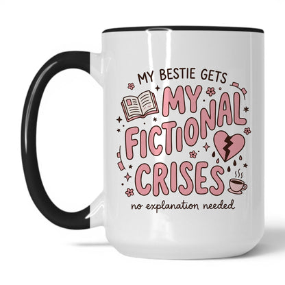 My Bestie Gets My Fictional Crises doodle 15oz White Black coffee mug