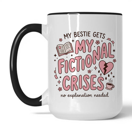 My Bestie Gets My Fictional Crises doodle 15oz White Black coffee mug