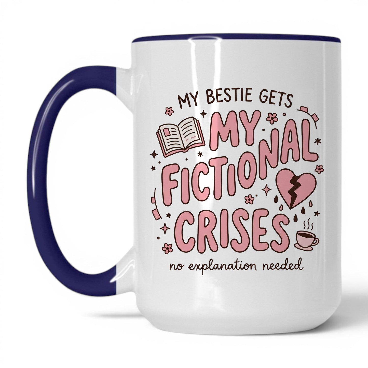 My Bestie Gets My Fictional Crises doodle 15oz White Midnight Blue coffee mug
