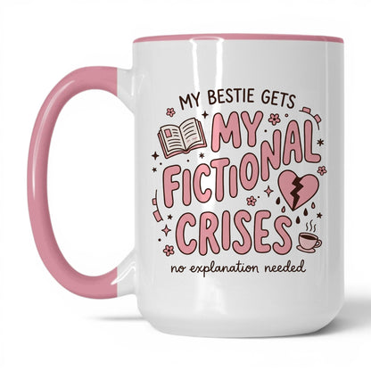My Bestie Gets My Fictional Crises doodle 15oz White Pink coffee mug
