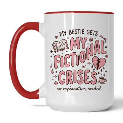 My Bestie Gets My Fictional Crises doodle 15oz White Red coffee mug