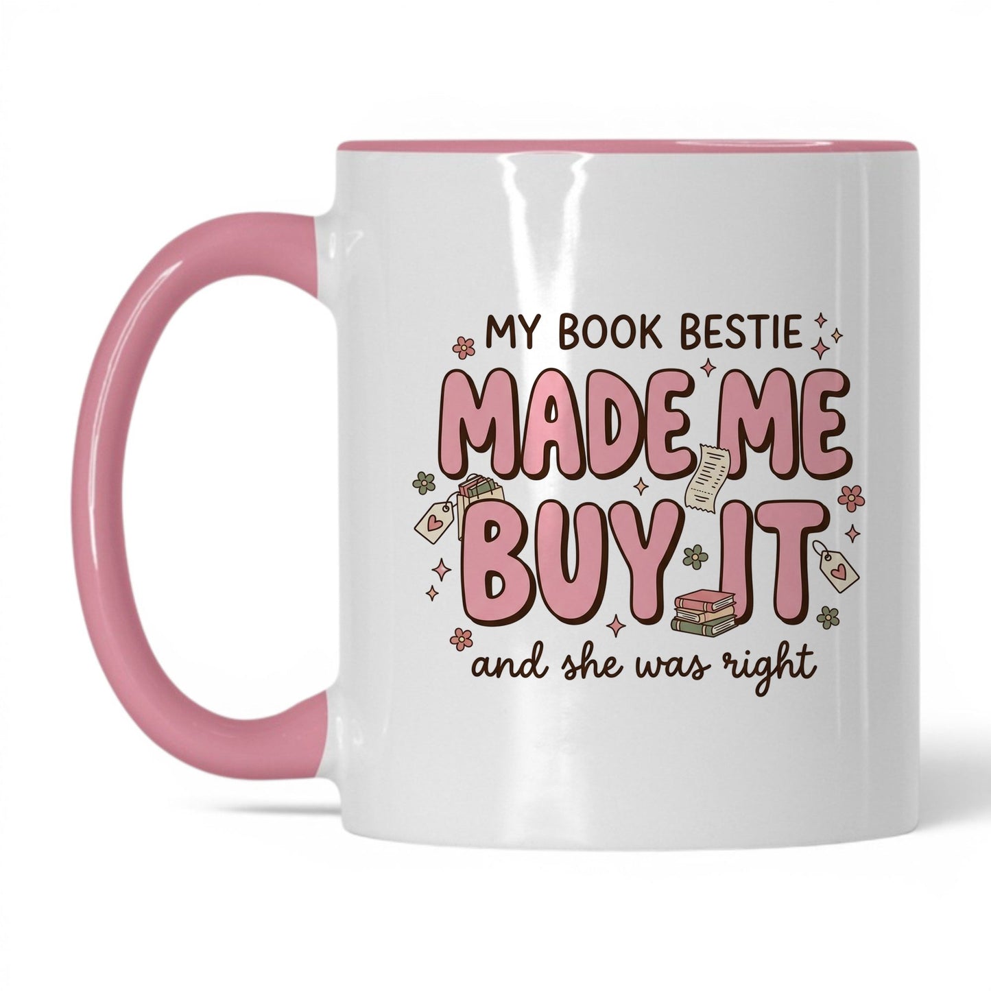 My Book Bestie Made Me Buy It doodle 11oz White Pink coffee mug