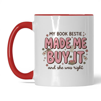 My Book Bestie Made Me Buy It doodle 11oz White Red coffee mug