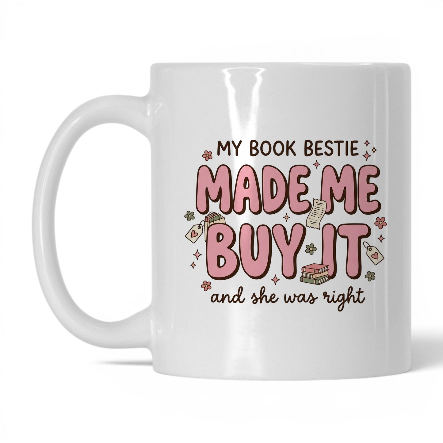My Book Bestie Made Me Buy It doodle 11oz White coffee mug