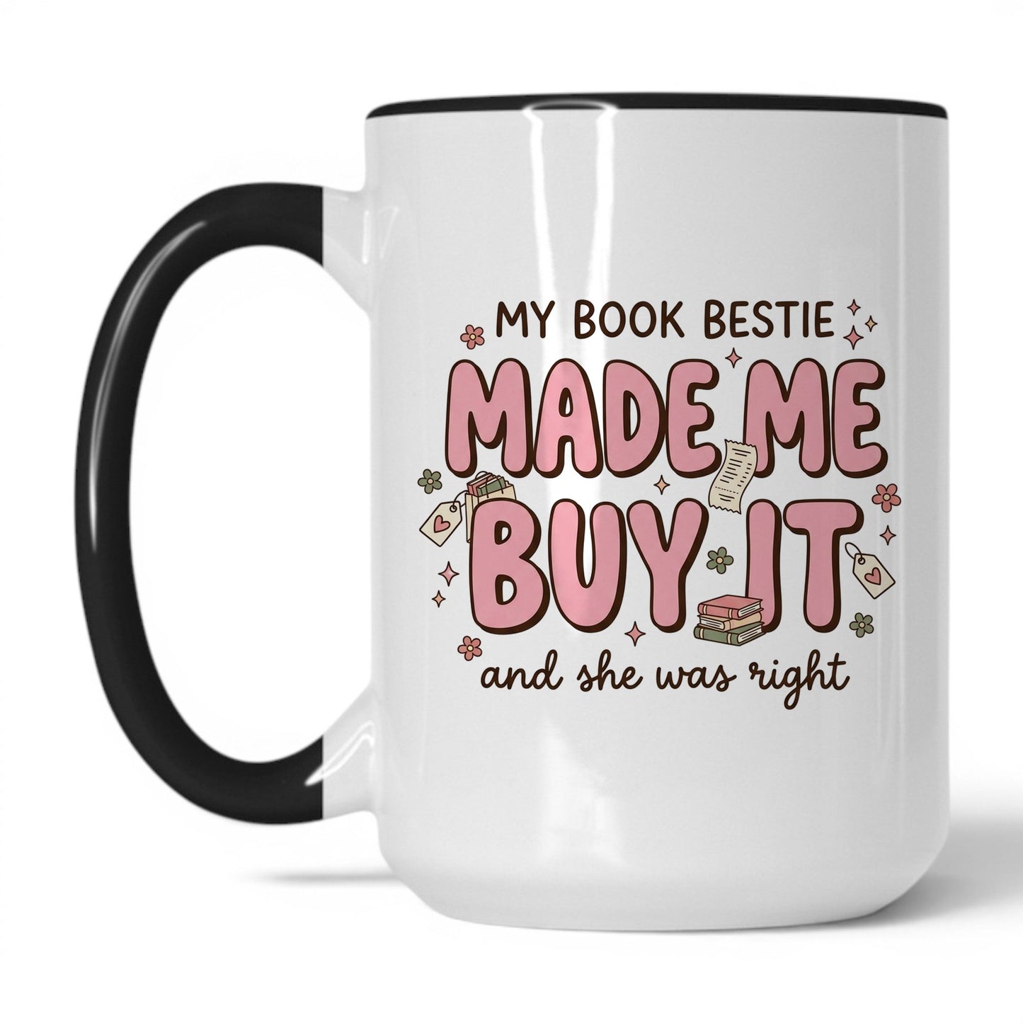 My Book Bestie Made Me Buy It doodle 15oz White Black coffee mug