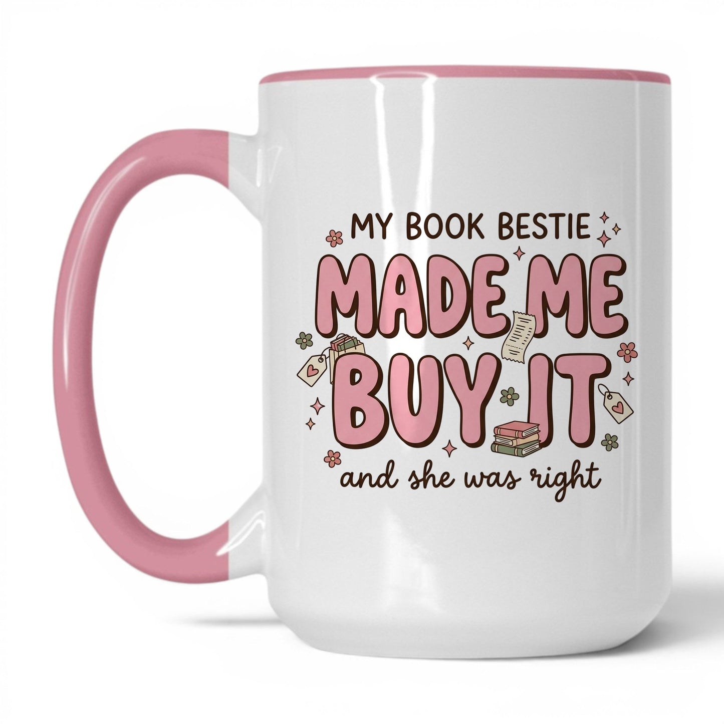 My Book Bestie Made Me Buy It doodle 15oz White Pink coffee mug