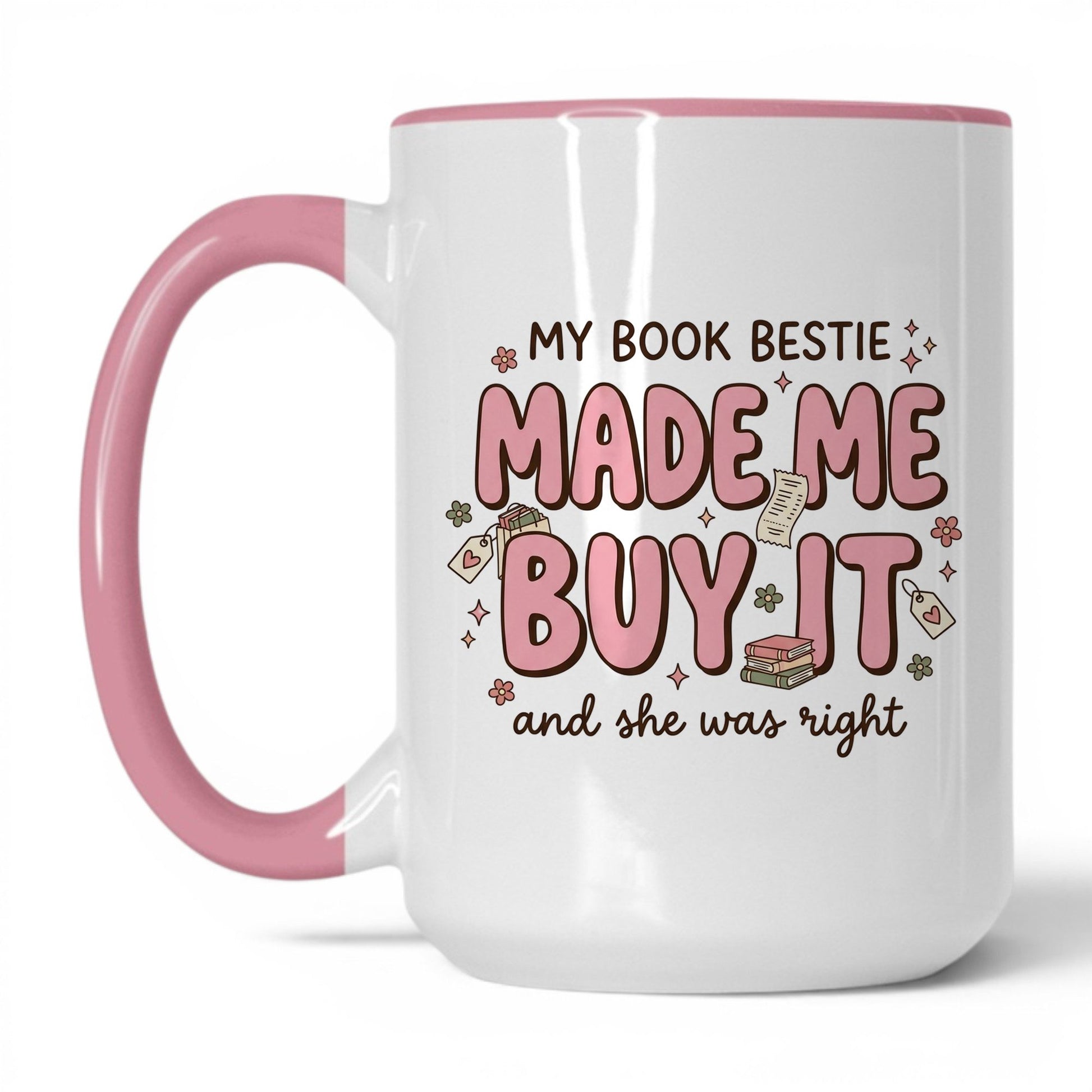 My Book Bestie Made Me Buy It doodle 15oz White Pink coffee mug