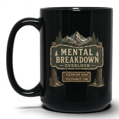 Mental Breakdown Overlook Coffee Mug – 15oz Black Mug