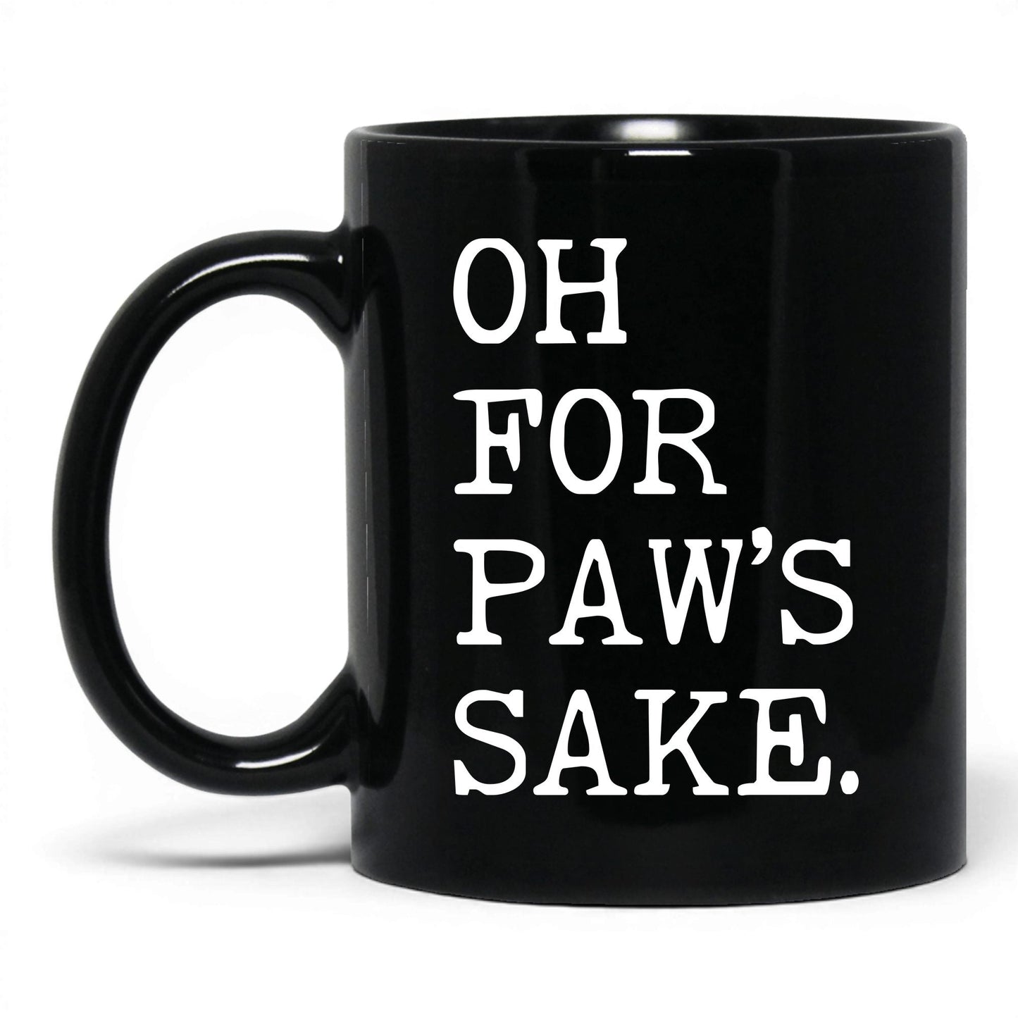 Oh for Paw’s Sake 11oz black coffee mug