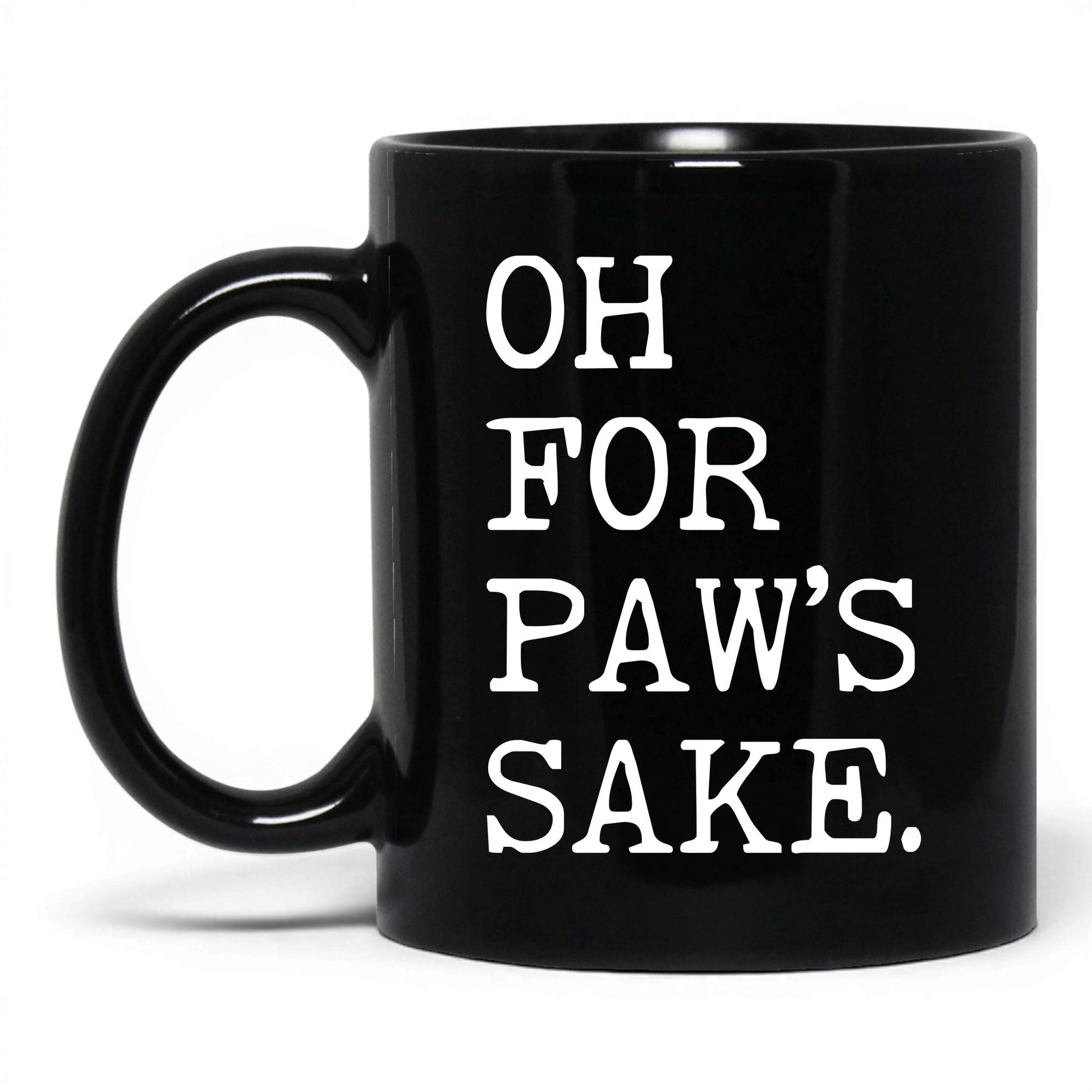 Oh for Paw’s Sake 11oz black coffee mug