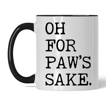 Oh for Paw’s Sake 11oz white and black coffee mug